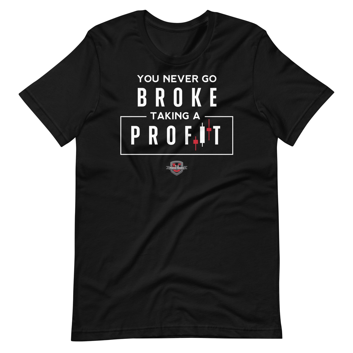 Unisex "You Never Go Broke" White Font Short Sleeve T-shirt